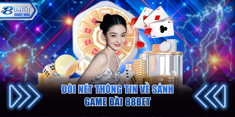 Thông tin về game bài 88BET